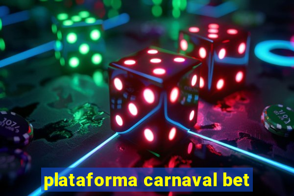 plataforma carnaval bet